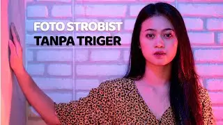 Foto Strobist Keren Tanpa Triger - Sistem CLS