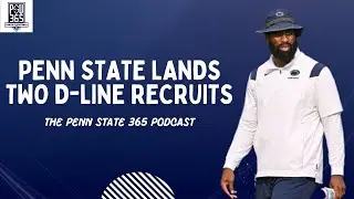 Penn State Football lands two DL commits on Wednesday! -- #PennState Nittany Lions Football