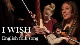 I Wish | English Folk Song with whistle, harp and viola