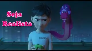 Você tem que ser Realista... | Din e o Dragão Genial |  [Reflexão]