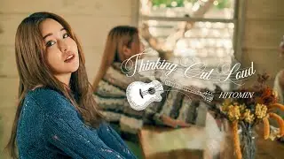 Thinking out loud - HITOMIN - 【Official music video】