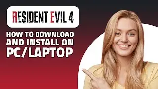 How To Download And Install Resident Evil 4 On Pc Laptop! (Quick & Easy)