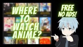 Where to watch anime for free. NO ADS ||2021.