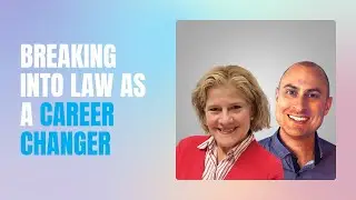 Breaking into Law as a Career Changer