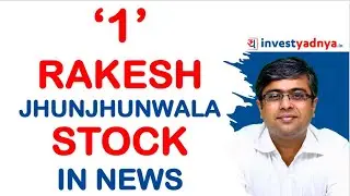 1 Rakesh Jhunjhunwala Stock in News | Parimal Ade