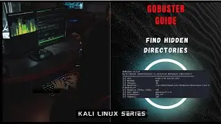 GoBuster Guide | Find Hidden Directories | Kali Linux