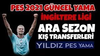 PS4 PS5 PC PES 2021 Güncel Yama - 2024/2025 Ara Sezonu Kış Transferleri   
