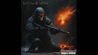 Drill Mode - SAVAGRAPHY (Full EP)
