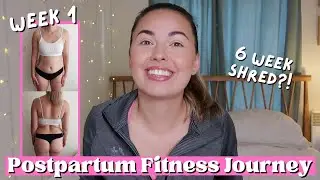 FITNESS JOURNEY WEEK 1! | 6 Week Shred | Postpartum