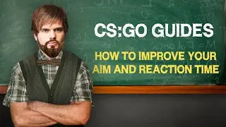 CS׃GO Guides׃ How to improve your aim and reaction time (ENG SUB)