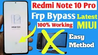Redmi Note 10 Pro Frp Bypass Latest MIUI || Mi Note 10 Pro Frp Bypass Without Pc New Method ||