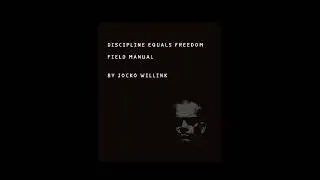 Jocko Willink: discipline equals freedom field manual