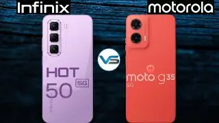 Infinix Hot 50 5G VS Motorola G35 5G | Motorola G35 5G VS Infinix Hot 50 5G