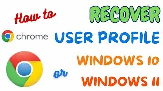 Recover Google Chrome Profile in Windows 10 |  Optimize Google Chrome for Speed in Windows 11