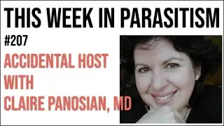 TWiP 207: Accidental host with Claire Panosian, MD