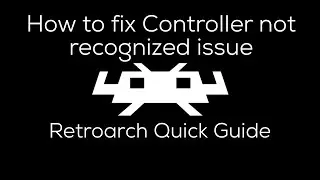 How to Fix Controller Not Recognized Issue|Retroarch Quick Guide