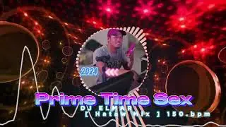 Prime Time Sex Budots  [ Hataw Mix ] 150.bpm