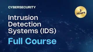 Intrusion Detection Systems Course | IDS Tutorial | Learn Cybersecurity