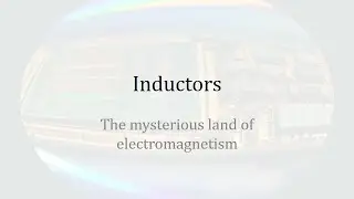 21. Introduction to Inductors