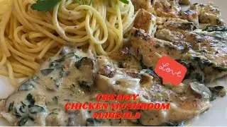 CREAMY MUSHROOM CHICKEN MARSALA