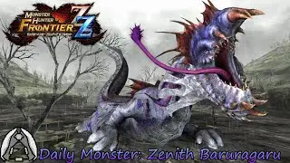Daily Hunt #411 - Zenith Baruragaru (MHFrontier ZZ)