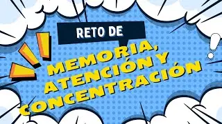 MEJORA TU ATENCIÓN Y CONCENTRACIÓN | Ejercita tu cerebro