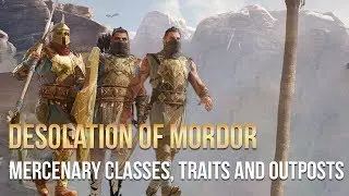 Desolation of Mordor™ - Mercenary Classes, Traits and Outposts (Stream #3 Breakdown)