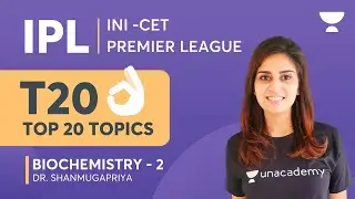 IPL - INI-CET Premier League | Top 20 Topics Biochemistry 2 | Dr. Shanmugapriya