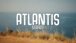 Seafret - Atlantis (Lyrics)