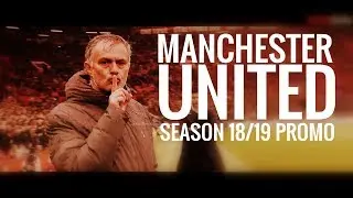 Manchester United Season 18/19 Promo by Red Devils Studio