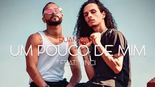 Ruan Bery ft Vinci - Um Pouco de Mim (Prod. Juan O Mago)