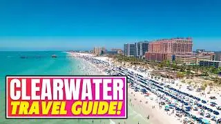 Clearwater Beach, Florida Travel Guide & MUST-KNOW Tips!