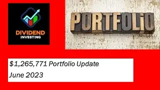 $1,265,771 Portfolio Update - June 2023