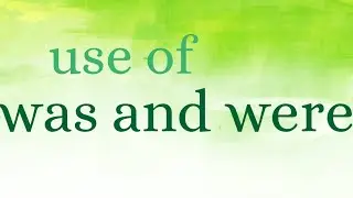 use of was and were