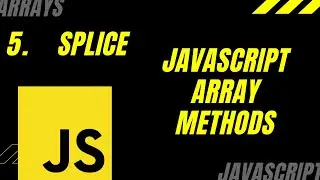 Javascript Array Methods - Splice()