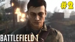 Battlefield 1 - "The Beggining" - Through Mud and Blood Mission - Walkthrough Part 2