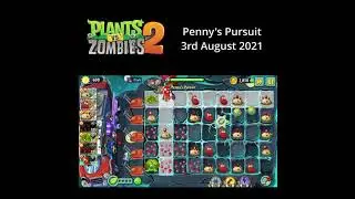 PVZ2   Penny's Pursuit   3rd August 2021   Plants Vs Zombies 2   8of8