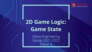 GE 4: 2D Game Logic 2 - Game State