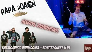 Papa Roach Always Wandering Drum Cover 【Request #19】Ego Trip