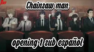 CHAINSAW MAN OPENING 1 SUB ESPAÑOL