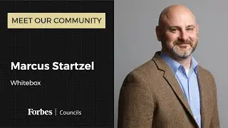 Meet Marcus Startzel, Whitebox | Forbes Councils