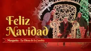 Margarita La Diosa De La Cumbia ft. Johny Alvear y Mafer Vargas - Feliz Navidad