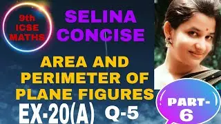 #areaandperimeter#9thmaths  ~AREA AND PERIMETER OF PLANE FIGURES~ Ex-20(A) ~Q- 5 @ILLAN's Tutorial