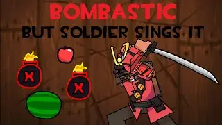 [old thing archive] Bombastic | But Soldier Sings It [NOW PLAYABLE]