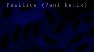 BPONH OST (FNF) - Positive [Tumultuous 3] (Yami Remix)