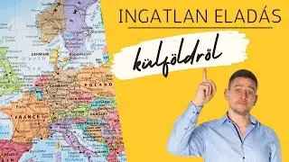 Ingatlan eladás külföldről - minden amit tudnod kell hozzá!