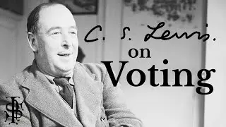 C.S. Lewis on Voting