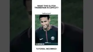 Glitch Transition Tutorial CapCut