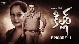 Killer Telugu Web Series | Episode 01 | Yashwanth | Pooja Chaurasia | Vega Originals