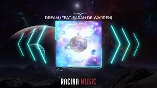 KAIVON - Dream (Feat. Sarah De Warren)